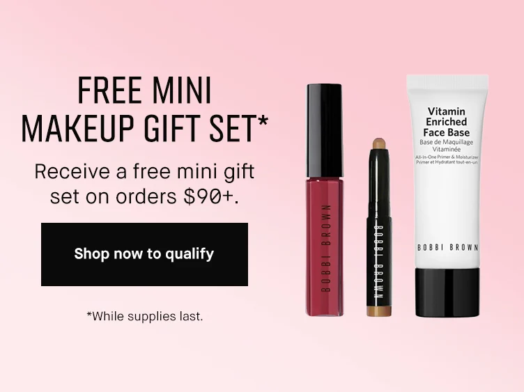 FREE MINI MAKEUP GIFT SET* | Receive a free mini gift set on orders $90+. | Shop now to qualify | *While supplies last.