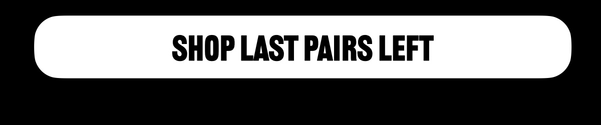 Shop Last Pairs Left