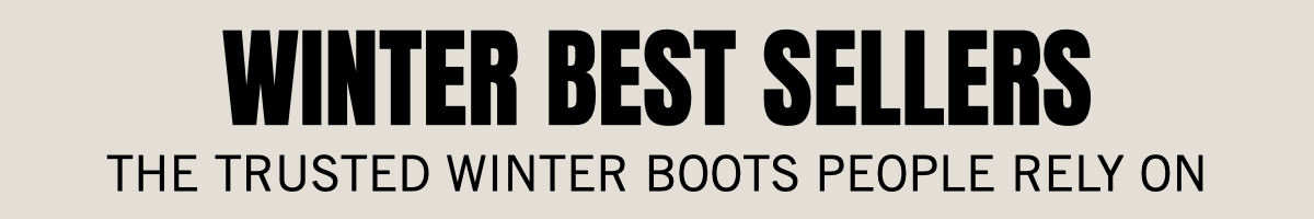 Our men's, women's & kids' best selling winter boots