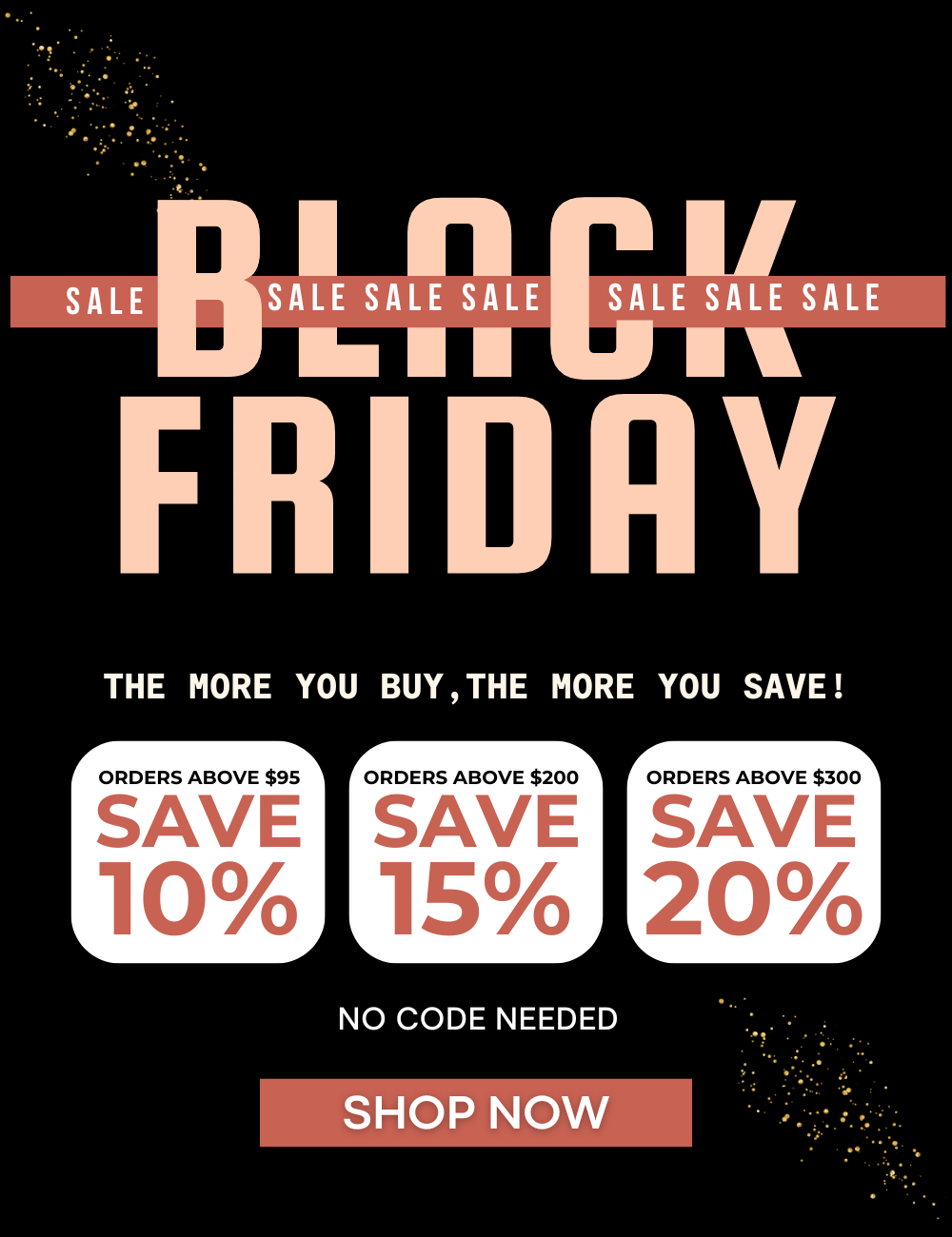 Black Friday Sale. The More You buy, The More You Shop