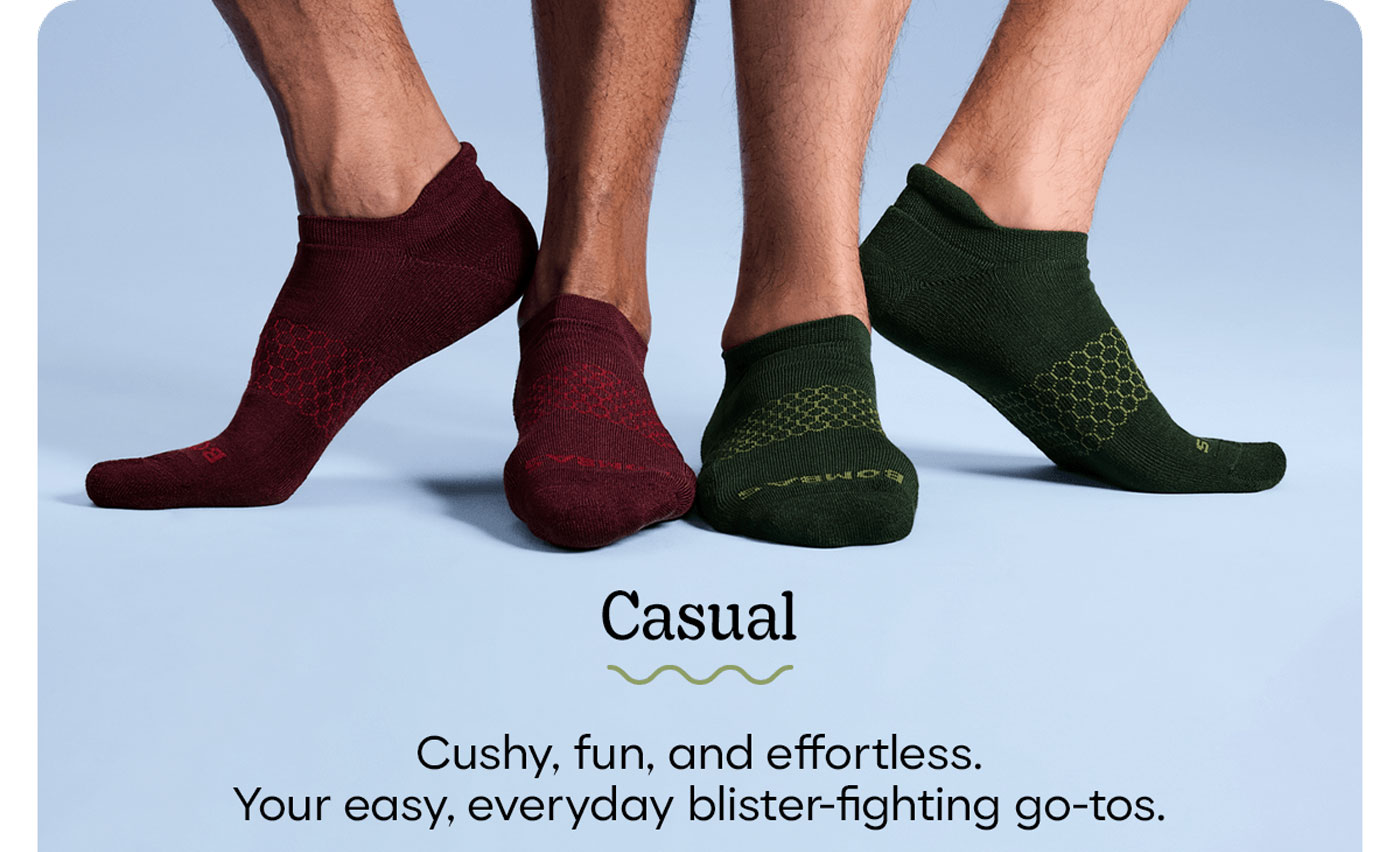 Casual | Cushy, fun, and effortless. Your easy, everyday blister-fighting go-tos.