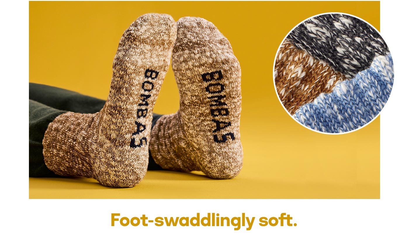 Foot-swaddlingly soft.
