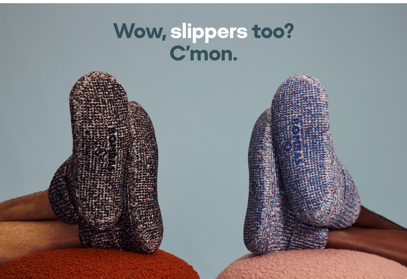 Wow, slippers too? C'mon.