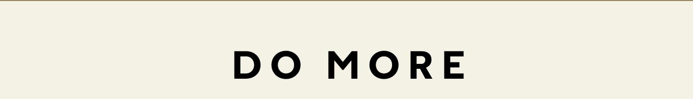 DO MORE