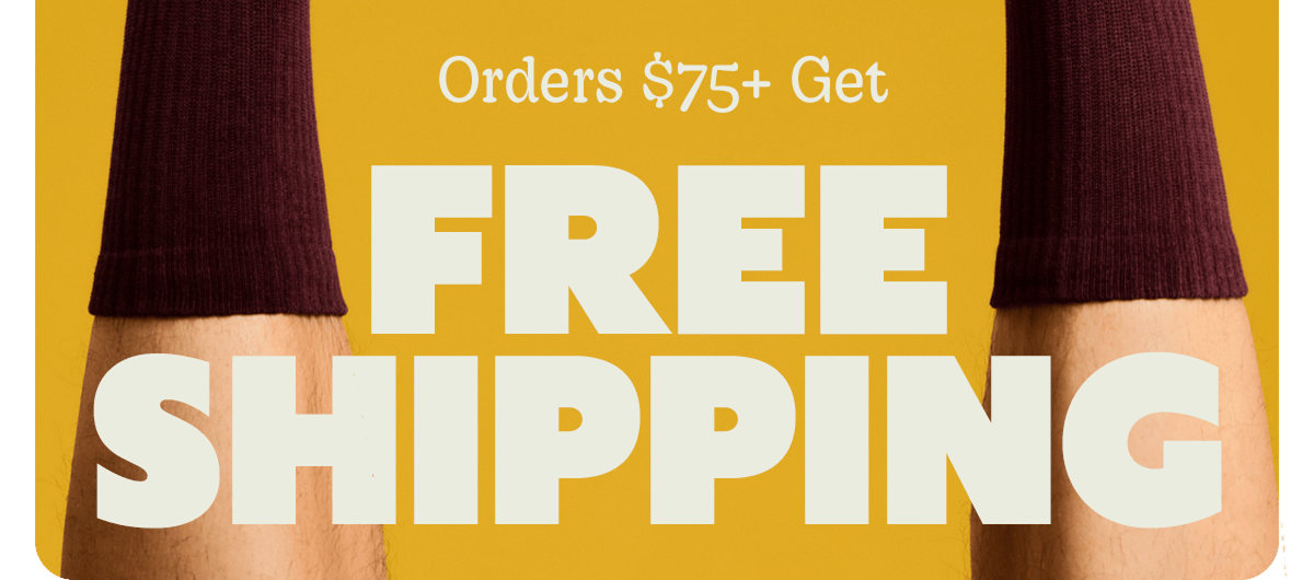 Orders $75+ Get FREE SHIPPING