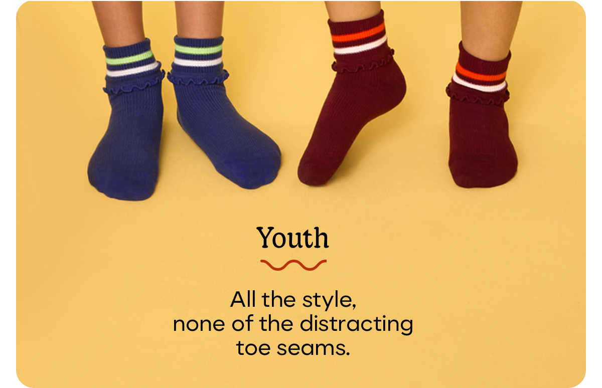 Youth | All the style, none of the distracting toe seams.