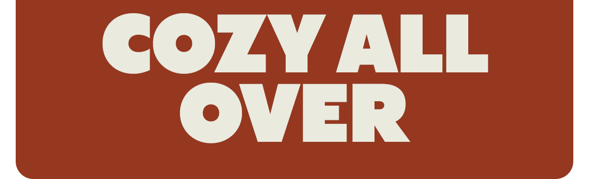 COZY ALL OVER