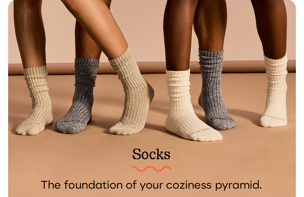 Socks | The foundation of your coziness pyramid.