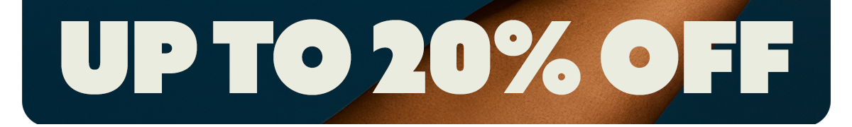 UP TO 20% OFF