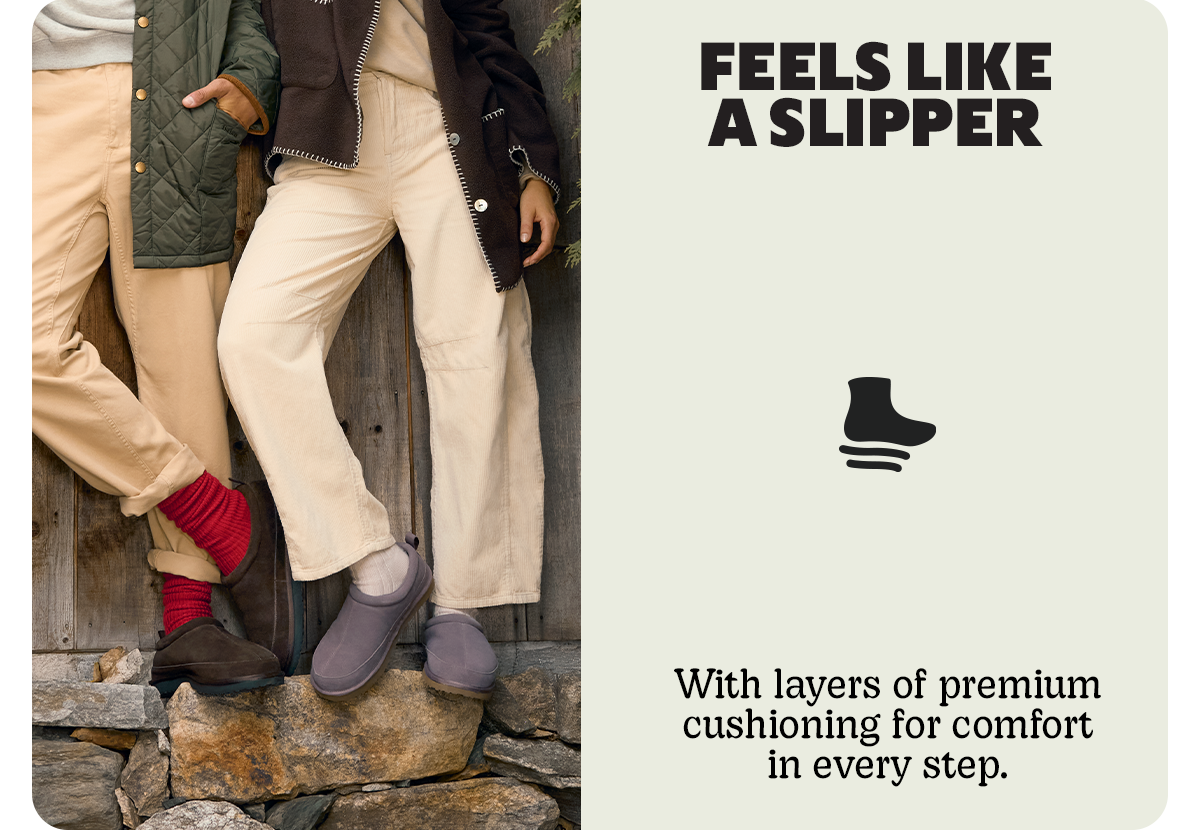 FEELS LIKE A SLIPPER | With layers of premium cushioning for comfort in every step