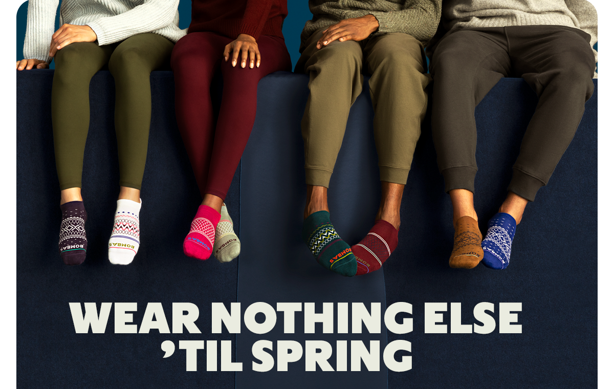 WEAR NOTHING ELSE 'TIL SPRING