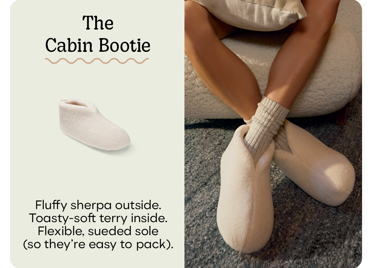 The Cabin Bootie | Fluffy sherpa outside. Toasty-soft terry inside. Flexible, sueded sole (so they're easy to pack).