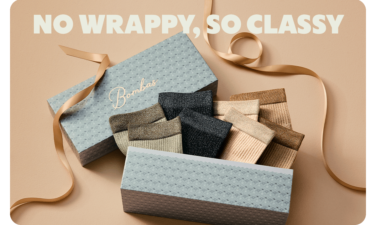 NO WRAPPY, SO CLASSY