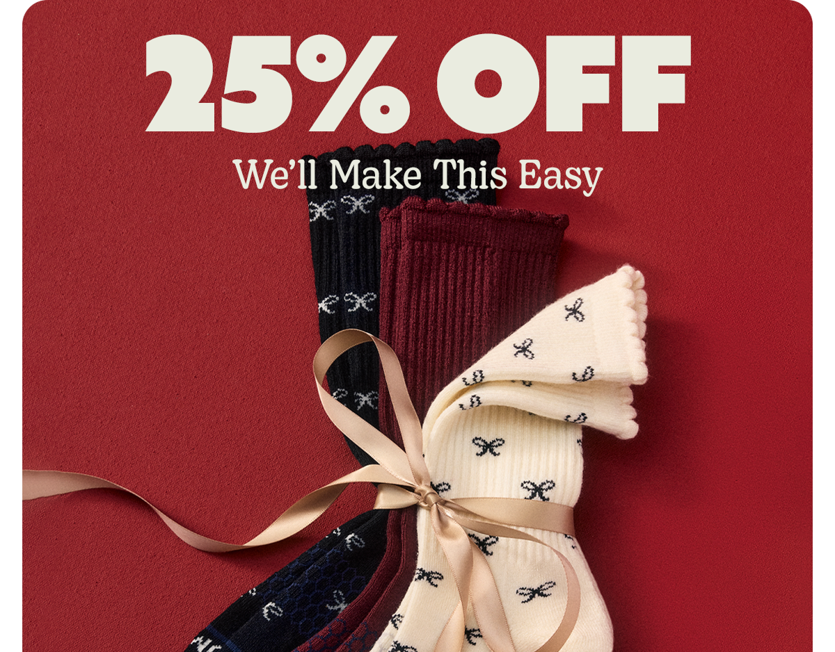 25% OFF | We'll Make This Easy