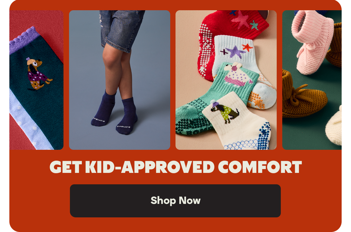 GET KID-APPROVED COMFORT | Shop Now