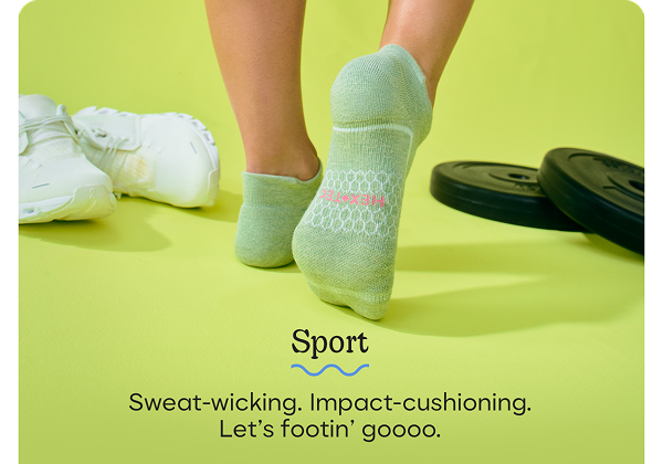 Sport | Sweat-wicking. Impact-cushioning. Let's footin' goooo.