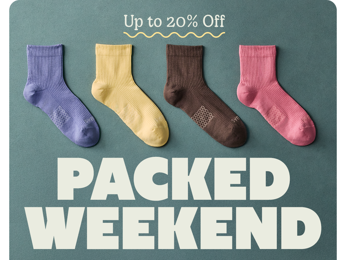 Up to 20% Off | PACKED WEEKEND