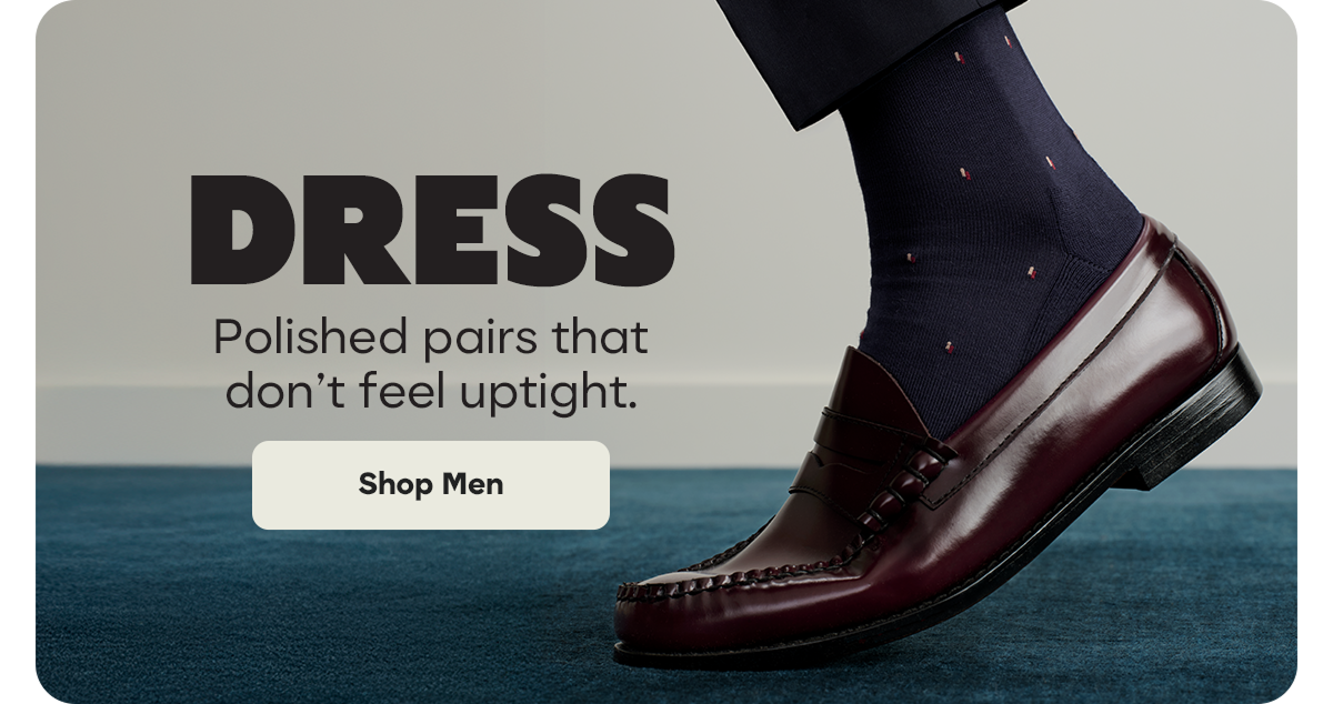 DRESS | Polished pairs that don't feel uptight. | Shop Men