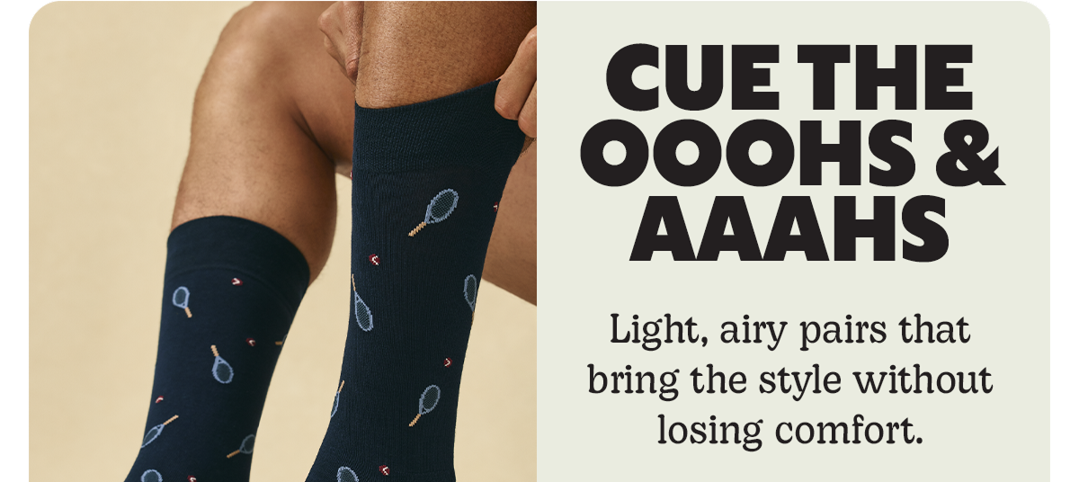 CUE THE OOOHS & AAAHS | Light, airy pairs that bring the style without losing comfort.