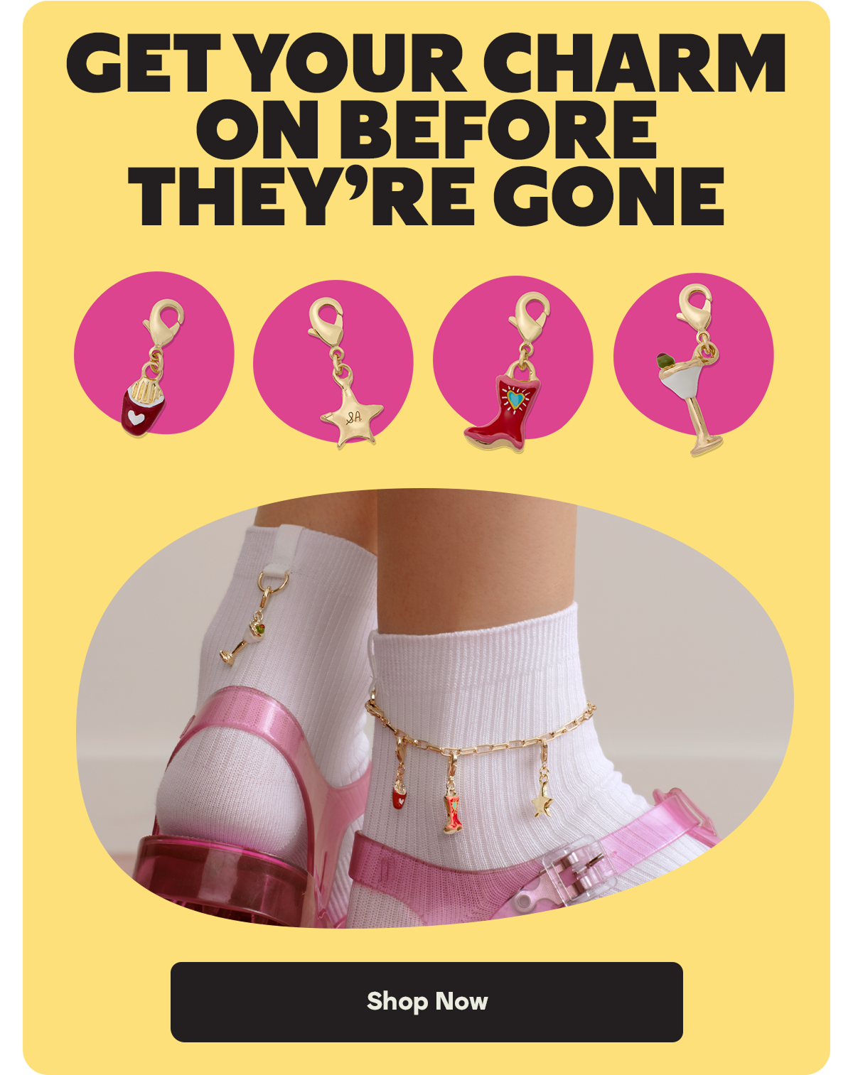 GET YOUR CHARM ON BEFORE THEY'RE GONE | Shop Now