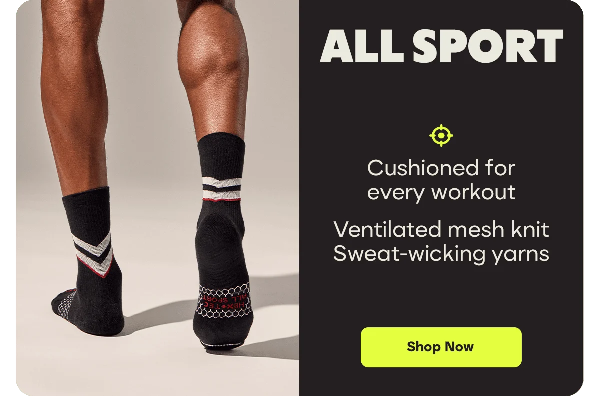 ALL SPORT. Cushioned for every workout. Ventilated mesh knit. Sweat-wicking yarns. Shop Now