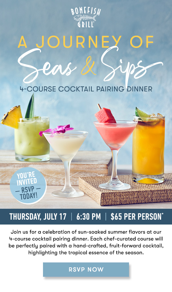 Join us for a celebration of sun-soaked summer flavors at our 4-course cocktail pairing dinner. Each chef-curated course will be perfectly paired with a hand-crafted, fruit-forward cocktail, highlighting the tropical essence of the season. Thursday, July 17 | 6:30 PM | $65 Per Person
