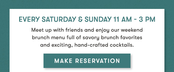 Every Saturday & Sunday 11 AM - 3 PM    Join us this weekend for brunch favorites like our Shrimp & Grits and our delightful NEW hand-crafted Beehive Spritz with house-made honey syrup.MAKE RESERVATION