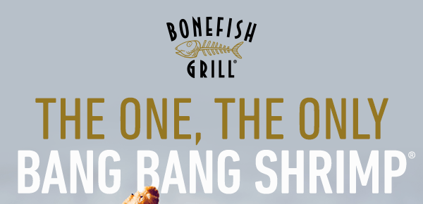 The one, The only Bang Bang Shrimp
