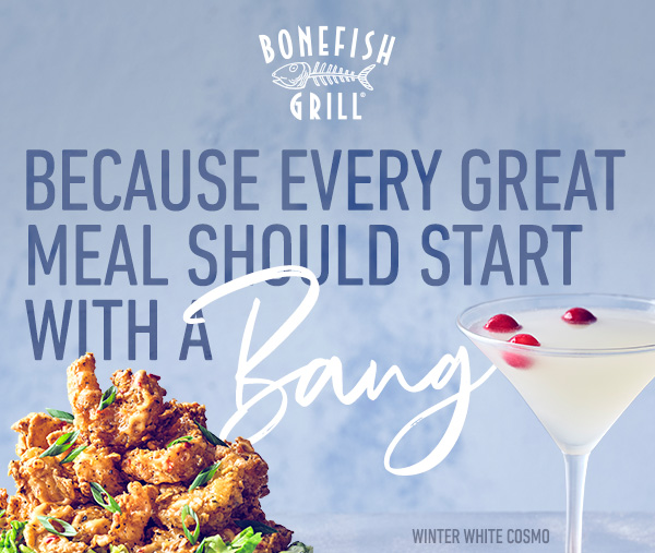 Because every great meal should start with a BANG