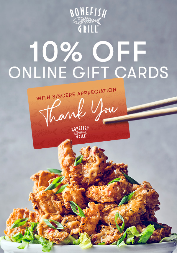 Bonefish Grill 10% OFF Online Gift Cards with sincere appreciation Thank You