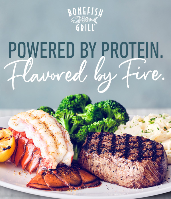 Bonefish Grill Powered by Protein. Flavored by fire.