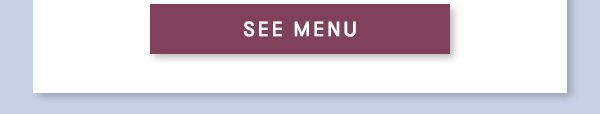 SEE MENU