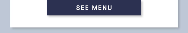 SEE MENU