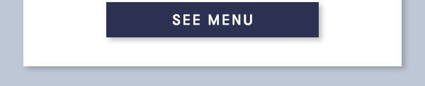 SEE MENU