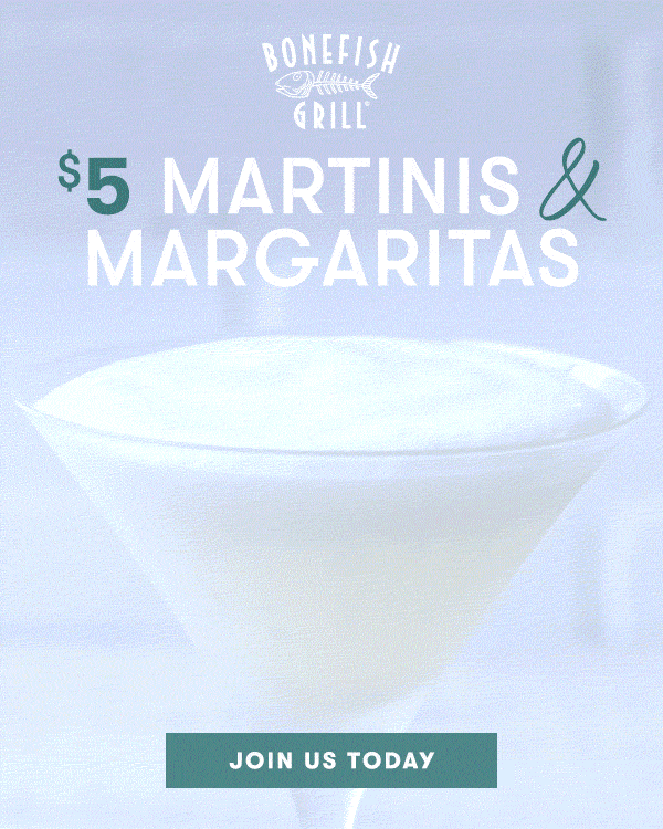 $5 Martinis & Margaritas. Join us today.