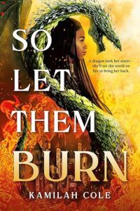 So Let Them Burn