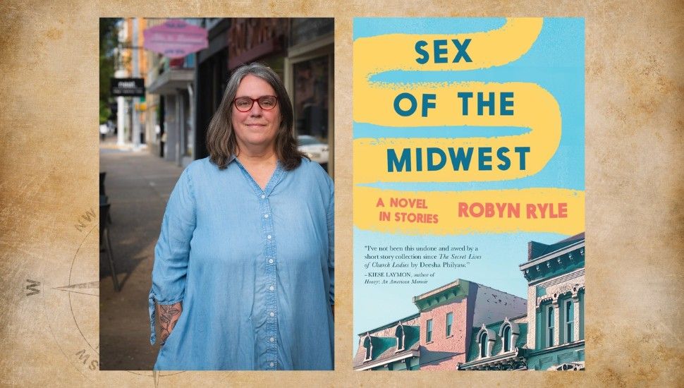 author photo of Robyn Ryle next to a graphic of the cover of her book, Sex of the Midwest