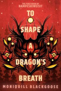 To Shape a Dragon’s Breath