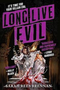 Long Live Evil