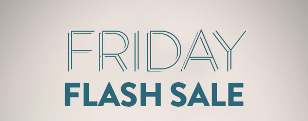 Friday Flash Sale