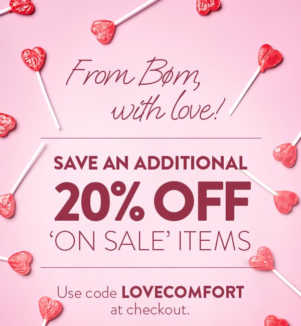 From Born with love! Save an additional 20% off 'on sale' items. Use code LOVECOMFORT at checkout.
