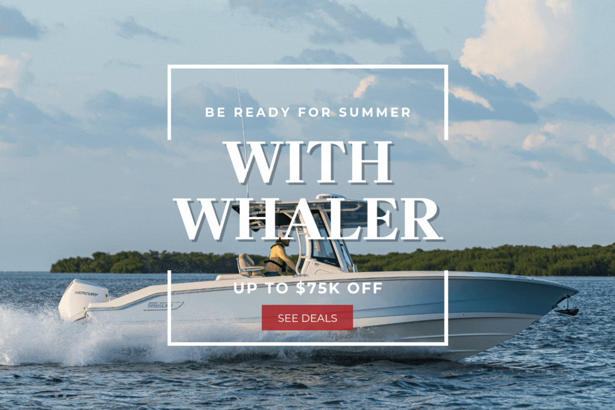 A Whaler boat speeds across the water. Text reads, 'Extended! Be Ready for Summer with Whaler. Up to $75k off. See deals.'