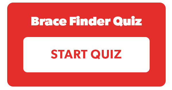 Brace Finder Quiz
