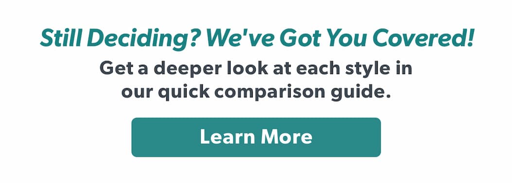 Still Deciding? We've Got You Covered!