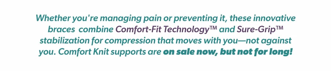 Comfort-Fit Technology and Sure-Grip