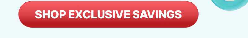 Explore exclusive savings on select products