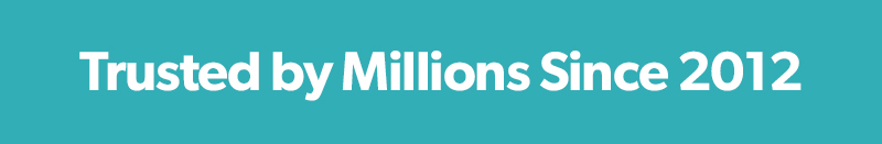Trusted by millions since 2012
