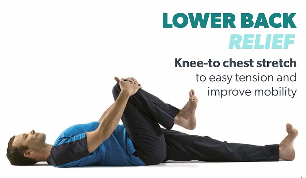 Lower Back Relief. Knee-to chest stretch to easy tension and improve mobility.
