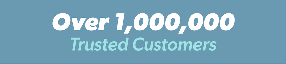 over one million trusted customers
