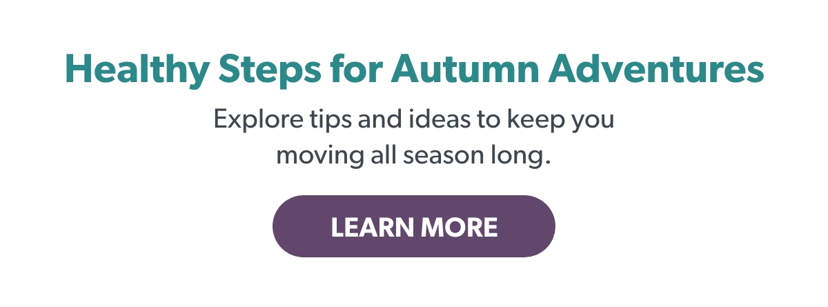 Healthy Steps for Autumn Adventures